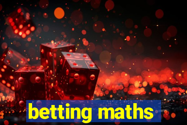 betting maths