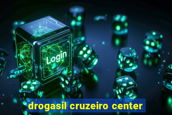 drogasil cruzeiro center