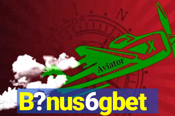 B?nus6gbet