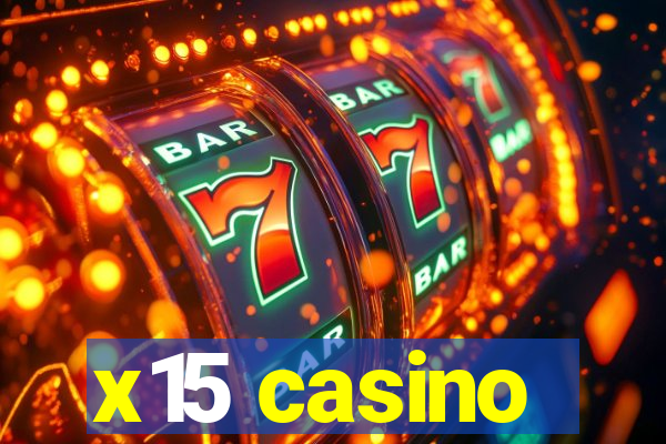 x15 casino