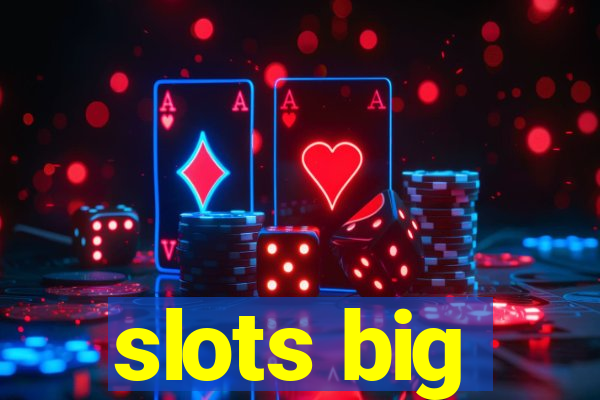 slots big