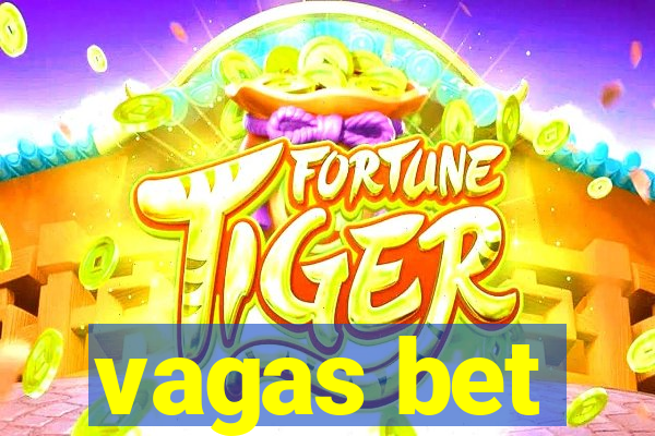 vagas bet