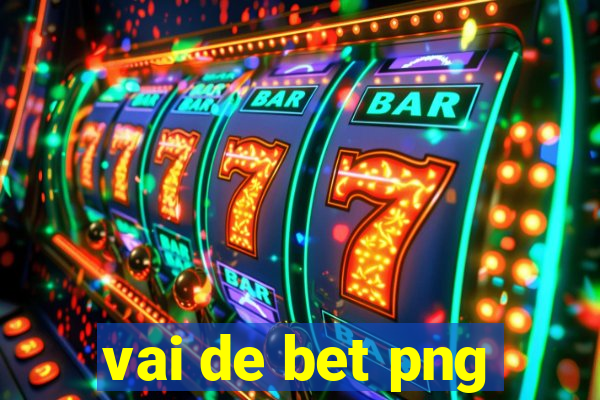 vai de bet png