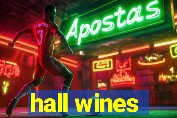 hall wines