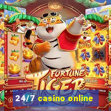 24/7 casino online