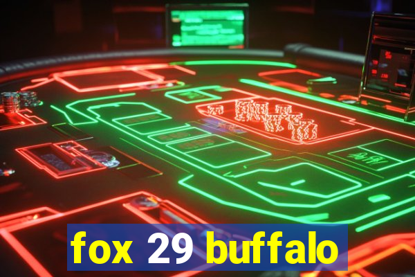 fox 29 buffalo