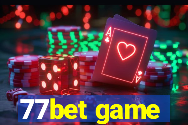 77bet game