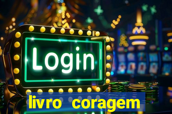 livro coragem desbravadores pdf