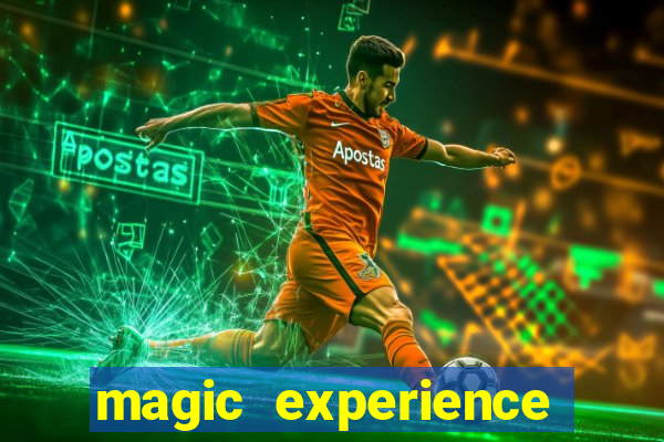 magic experience ganhar dinheiro