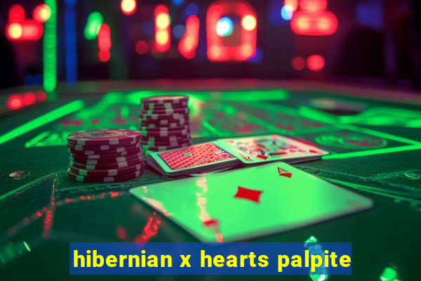 hibernian x hearts palpite