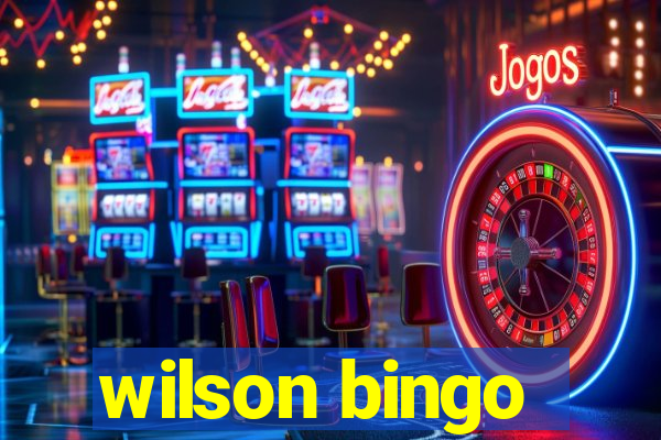 wilson bingo