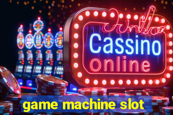 game machine slot