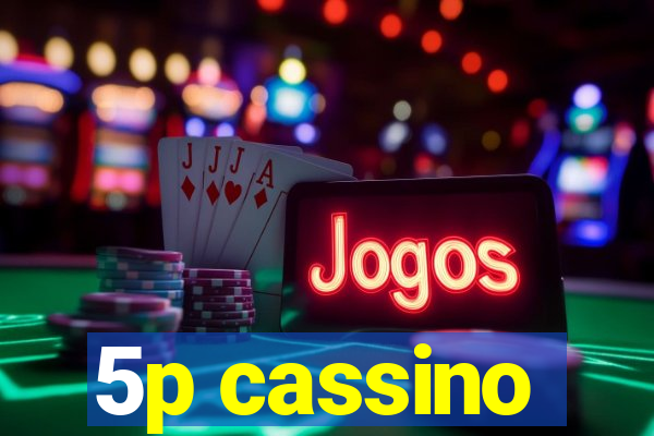 5p cassino