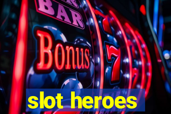 slot heroes