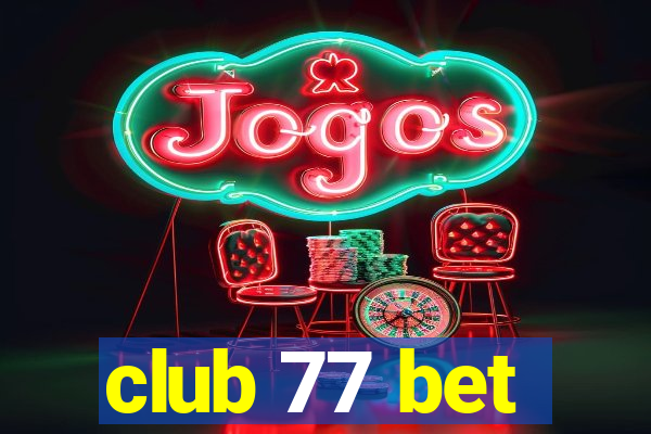 club 77 bet