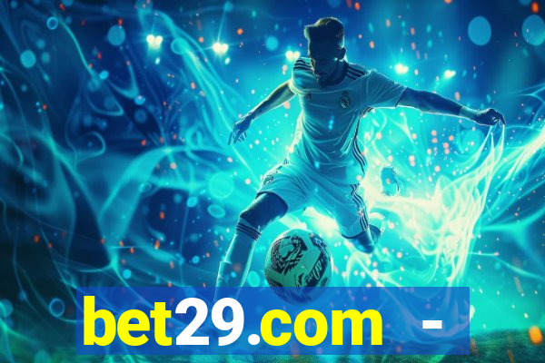 bet29.com - caça-níqueis online cassino