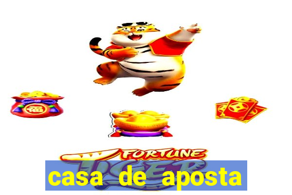 casa de aposta jogo aberto