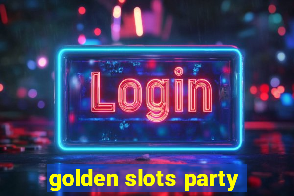 golden slots party