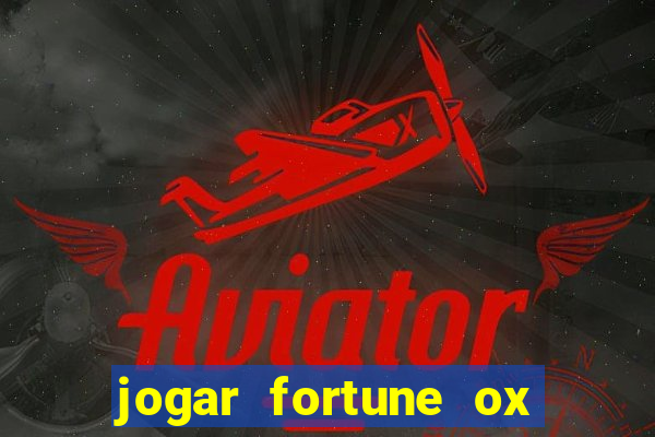 jogar fortune ox modo demo