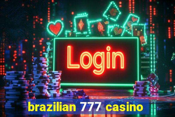 brazilian 777 casino