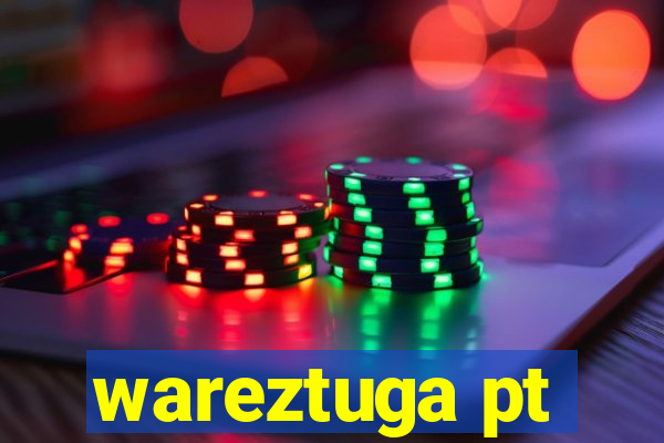 wareztuga pt