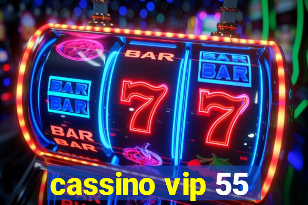 cassino vip 55