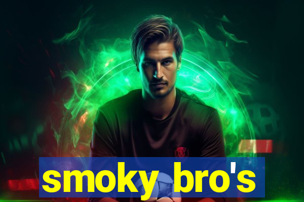 smoky bro's