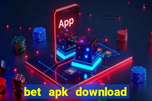 bet apk download for android