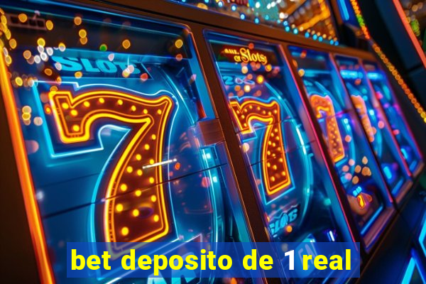 bet deposito de 1 real