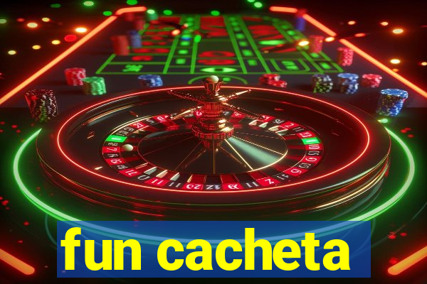 fun cacheta