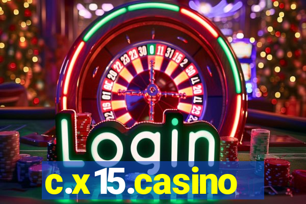 c.x15.casino