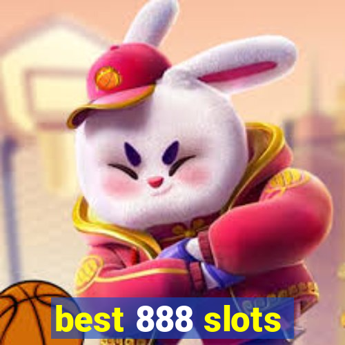 best 888 slots