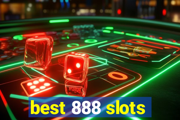 best 888 slots