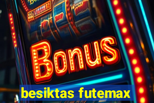 besiktas futemax