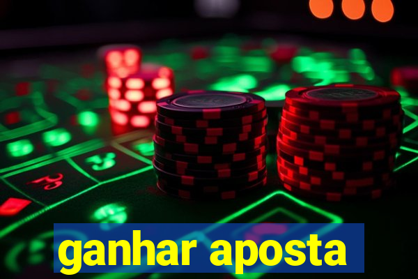 ganhar aposta