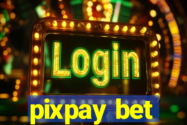 pixpay bet