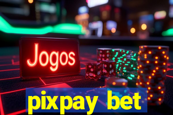 pixpay bet