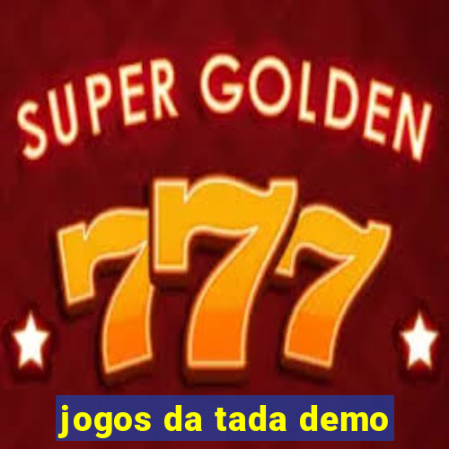 jogos da tada demo