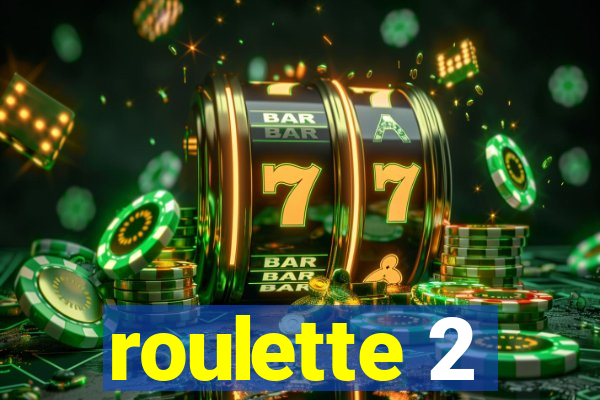 roulette 2