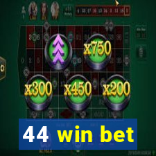 44 win bet