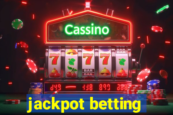 jackpot betting