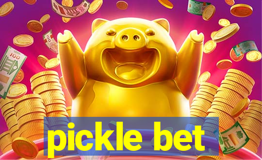 pickle bet