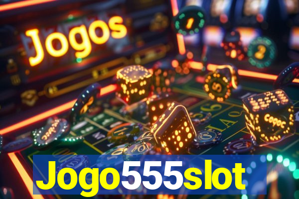 Jogo555slot