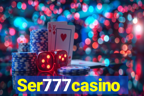 Ser777casino