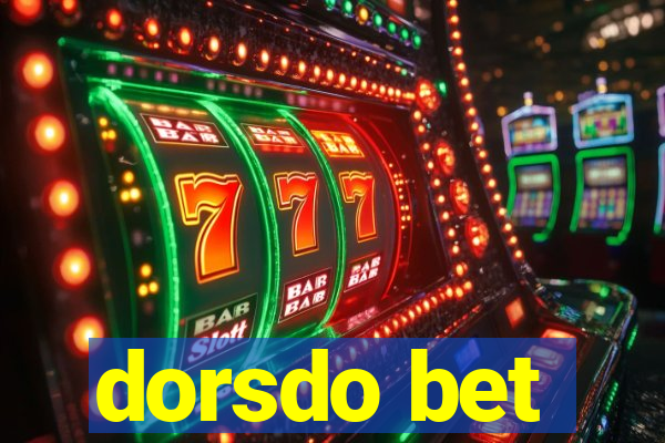 dorsdo bet