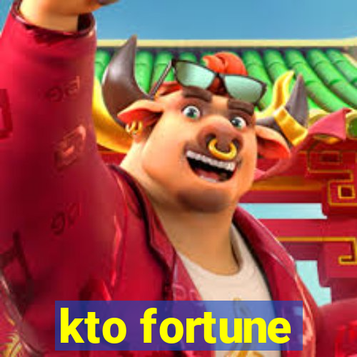 kto fortune