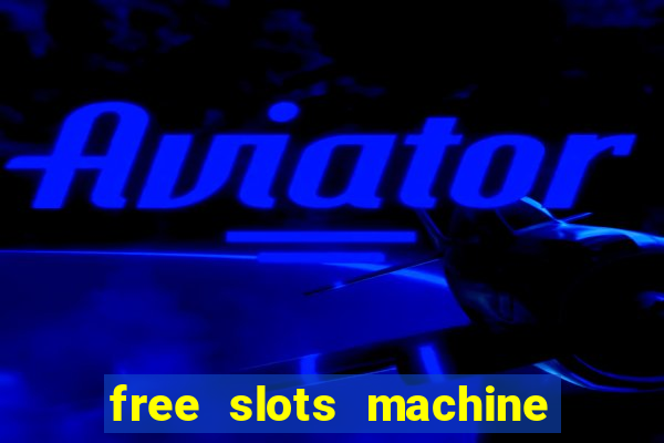 free slots machine no download