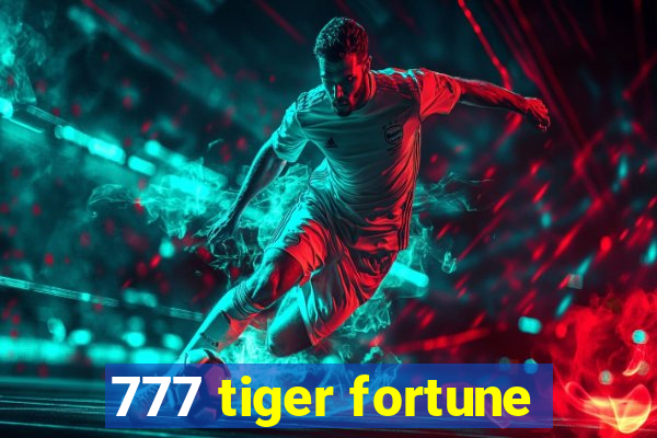 777 tiger fortune