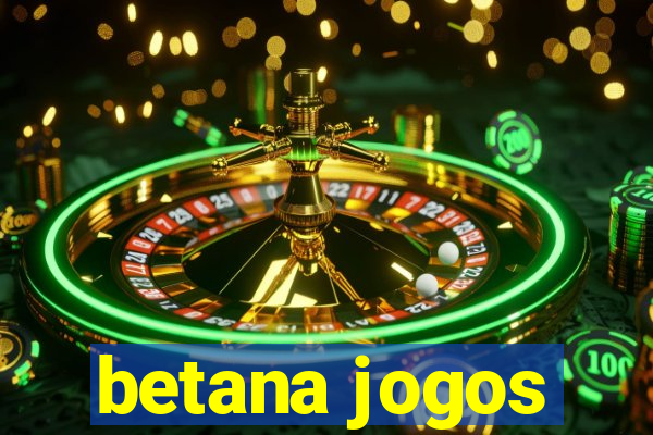 betana jogos