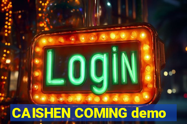 CAISHEN COMING demo